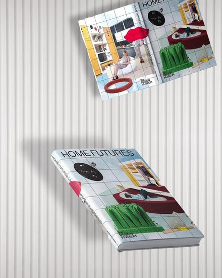 Home Futures: Living in Yesterdays Tomorrow